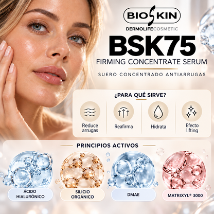 BSK75 FIRMING CONCENTRATE SERUM | Sérum Facial Concentrado Antiarrugas y Reafirmante BioSkin 30 ml